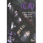 Igai 4 The Play Dead/Alive