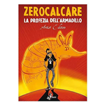 Zerocalcare - La Profezia dell'Armadillo Artist Edition