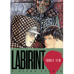Junji Ito - Labirinto e Altre Storie