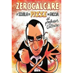 Zerocalcare - La Scuola di Pizze in Faccia del Professor Calcare