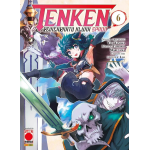 Tenken - Reincarnato in una Spada n° 06 