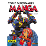 Come Disegnare i Manga n° 06 - Robot