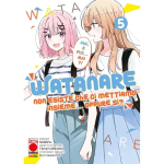 Watanare - Non Esiste che ci Mettiamo Insieme… Oppure sì? n° 05 