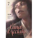 La Luna e l'Acciaio - Taiyou to Tsuki no Hagane n° 07 