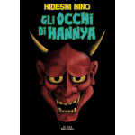 Hideshi Hino - Gli Occhi di Hannya