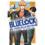 Blue lock - Noi, prima della battaglia: Niko Kunigami Hiori - Romanzo - Arrivo Stimato 21/1