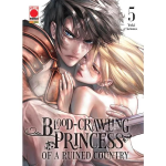 Blood-Crawling Princess of a Ruined Country n° 05 - Arrivo Stimato 12/3