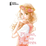 Please, Love Flowers - Arrivo Stimato 7/4