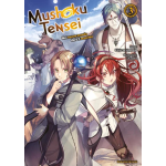 Mushoku Tensei - Nel nuovo mondo sarò il massimo n° 03 Light Novel